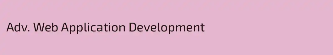 Adv. Web Application Development